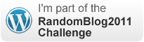 RandomBlog2011 challenge, postaday2011, postaweek2011